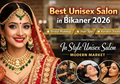 Top Rated Hair Spa & Bridal Makeup Salon in Bikaner | In Style Unisex Salon