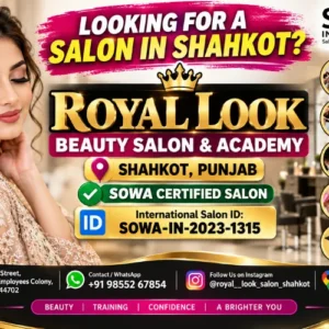 Royal Look Beauty Salon & Academy – Sowa Certified Salon in Shahkot, Jalandhar | Save 20%