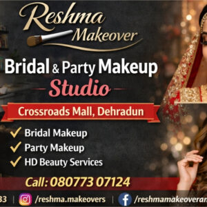 Reshma Makeover Unisex Salon – Professional Beauty & Makeup Studio in Dehradun Save @20%