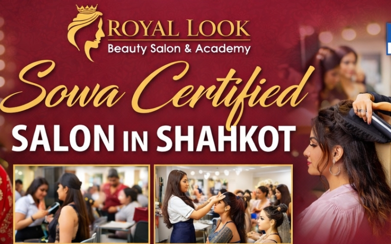 Royal Look Beauty Salon & Academy – Sowa Certified Salon in Shahkot, Jalandhar | Save 20%