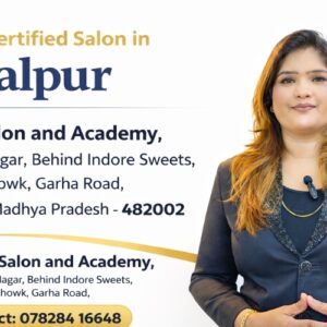 Sowa Certified Salon & Beauty Academy in Jabalpur | Look Salon & Academy by Soniya Prajapati