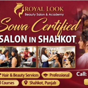 Royal Look Beauty Salon & Academy – Sowa Certified Salon in Shahkot, Jalandhar | Save 20%