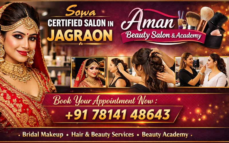 Aman Beauty Salon Jagraon – Sowa Certified Bridal Makeup Salon & Beauty Academy (2026)