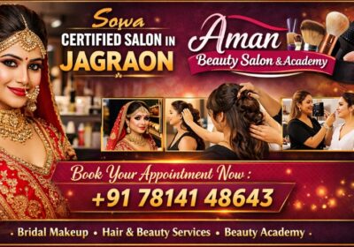 Best Salon in Jagraon Punjab | Aman Beauty Salon & Academy | Sowa Certified Beauty Academy