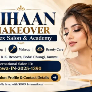 Vihaan Makeover Unisex Salon & Academy, Bohri, Jammu. Explore salon services and check International Salon ID Sowa-IN-2025-1390 through SOWA International. Vihaan Makeover Unisex Salon & Academy, Jammu | Sowa Certified | Save 20%
