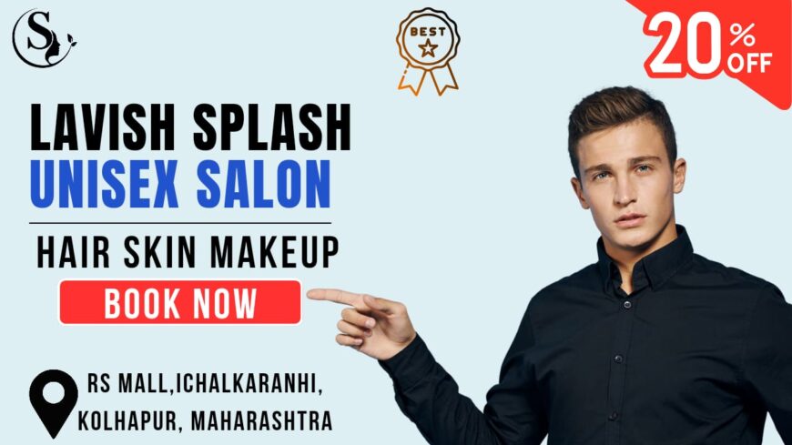 Lavish Splash Salon and Academy: Best Salon in Ichalkaranji 20% Off