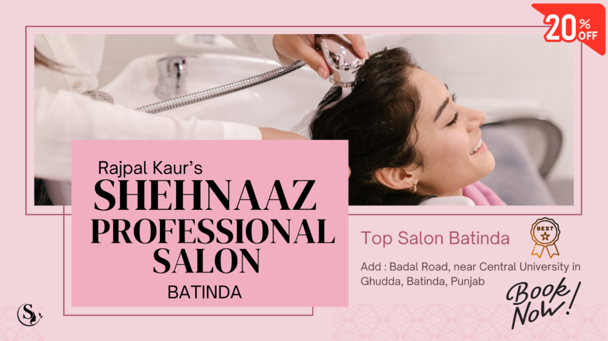 Best Beauty Salon in Bhatinda -Shehnaaz Professional Salon-Save 20%