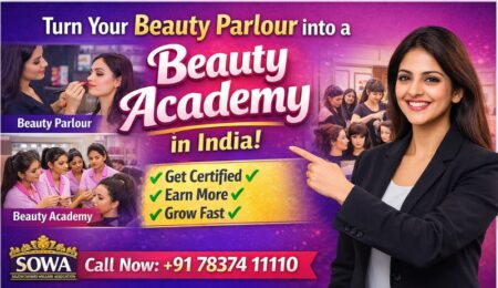 start beauty academy from salon with SOWA certification, beauty academy training, student courses, salon business growth and professional beauty education India
