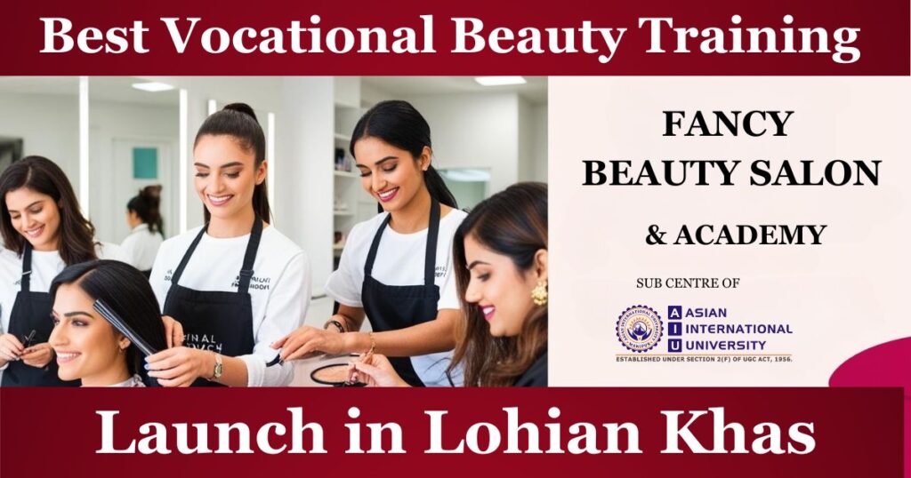 Best Vocational Beauty Training Launch in Lohian Khas | Save 30% 