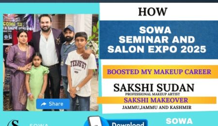 My Unforgettable Experience at SOWA Salon Expo 2025 – By Sakshi Sudan, Professional Makeup Artist, Sakshi Makeover, Jammu