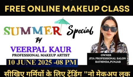 free online makeup class, no makeup look, summer makeup tips, makeup class for beginners, Veerpal Kaur makeup, Indian skin makeup, natural makeup look, online beauty course India, SOWA International, makeup tutorial 2025, simple summer makeup, lightweight makeup for Indian women, makeup workshop online, bridal makeup tips, Jiya Professional Salon