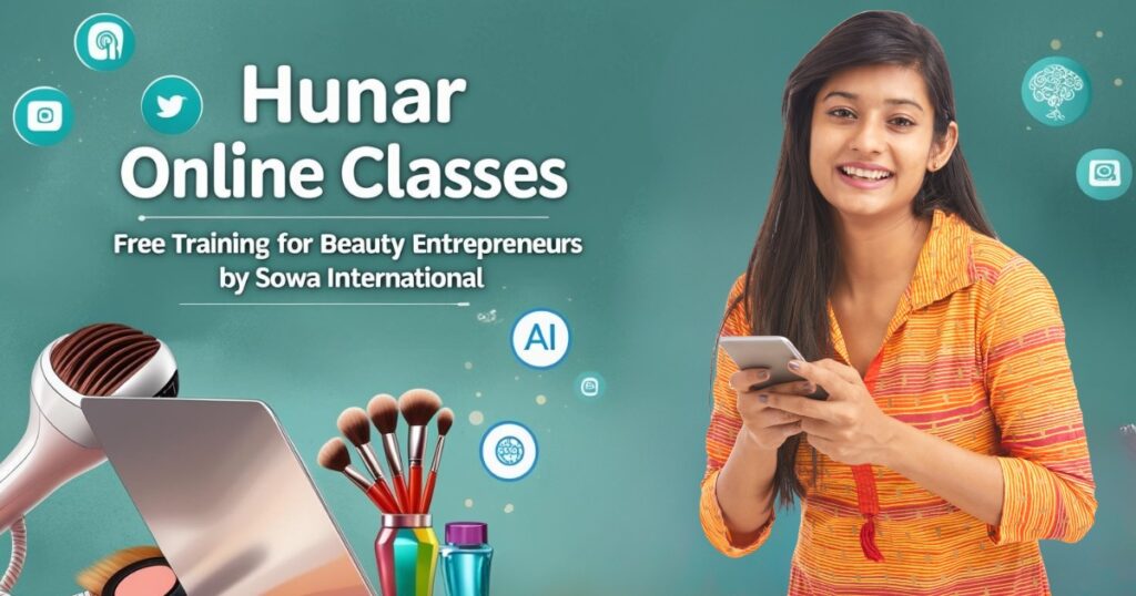 Join Hunar Online – Free Skill Classes for Indian Women in Beauty Business