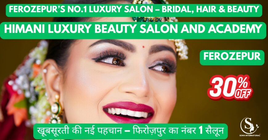 Himani Luxury Beauty Salon and Academy – Best in Ferozepur