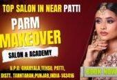 Parm Makeover Salon Patti – Sowa Certified Salon and Academy