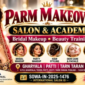 Professional Parm Makeover Salon V.P.O. Gharyala, Tehsil Patti,Punjab – Sowa Certified Salon and Academy