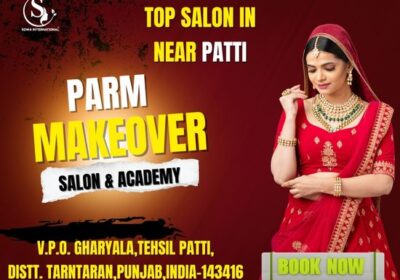 Parm Makeover Salon and academy Patti – Best Bridal Makeup Artist