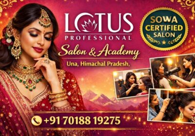 Lotus Professional Salon & Academy Una Himachal Pradesh | SOWA Certified Salon Beauty Services