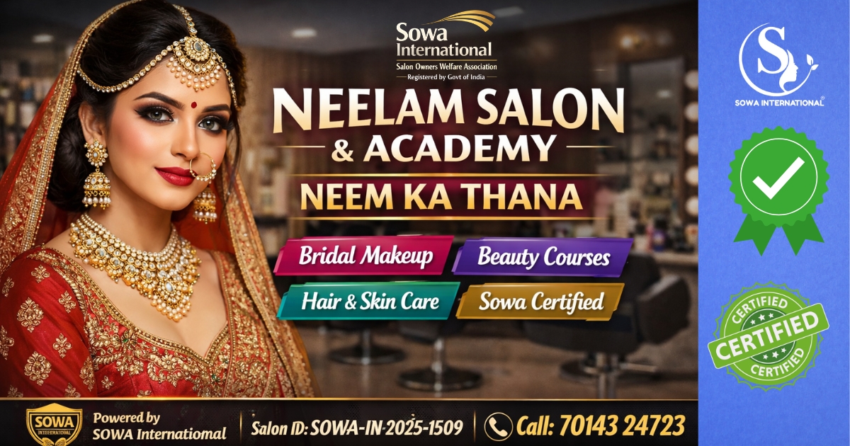 Top Rated Neelam Salon Neem Ka Thana | SOWA 2026