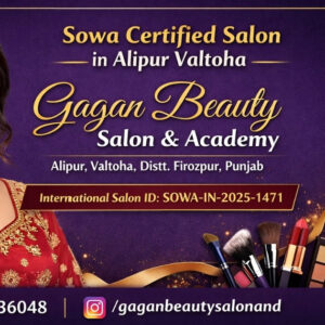 Sowa Certified Salon in Alipur Valtoha – Gagan Beauty Salon & Academy 2026
