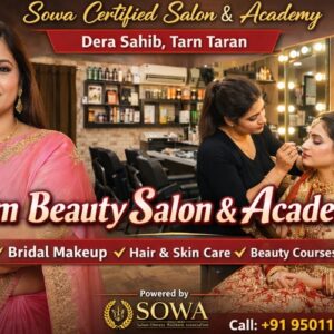 7 Powerful Reasons to Visit Sowa Certified Salon in Parm Beauty Salon Dera Sahib
