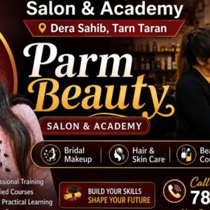 Parm Beauty Salon Dera Sahib | Bridal Makeup, Hair Salon & Beauty Academy in Tarn Taran Punjab | SOWA Certified Salon