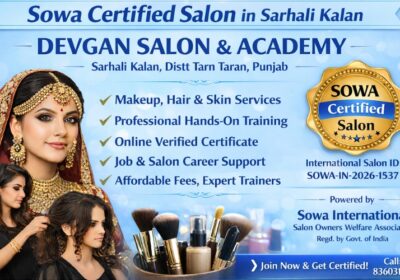 Best Salon in Sarhali Kalan Punjab – Devgan Salon and Academy Sowa Certified Salon Services