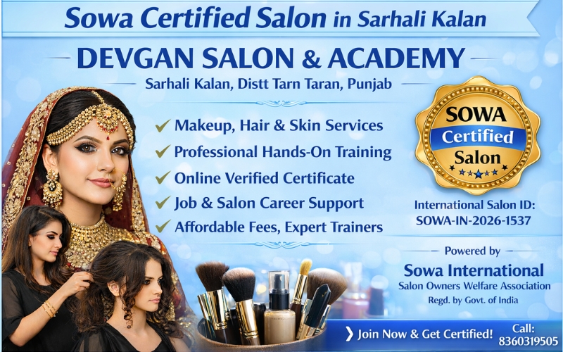 Top 1 Best Salon – Devgan Salon and Academy Sarhali Kalan Punjab | Sowa Certified Premium Beauty Services & Courses