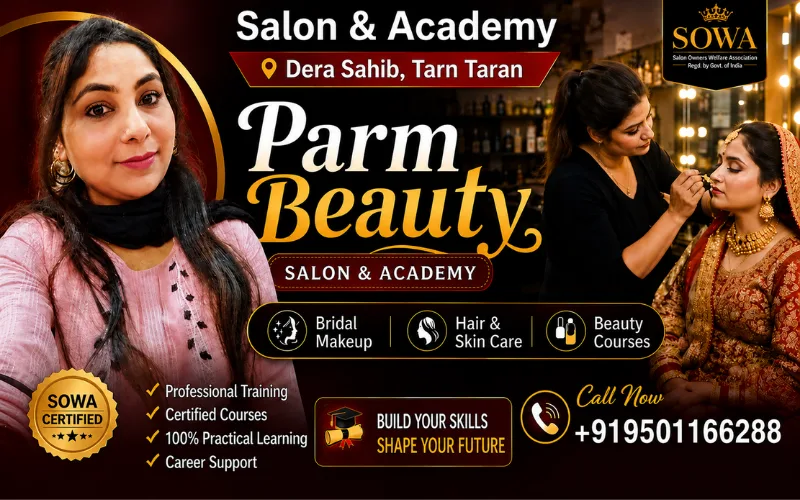 Parm Beauty Salon Dera Sahib | Bridal Makeup, Hair Salon & Beauty Academy in Tarn Taran Punjab | SOWA Certified Salon
