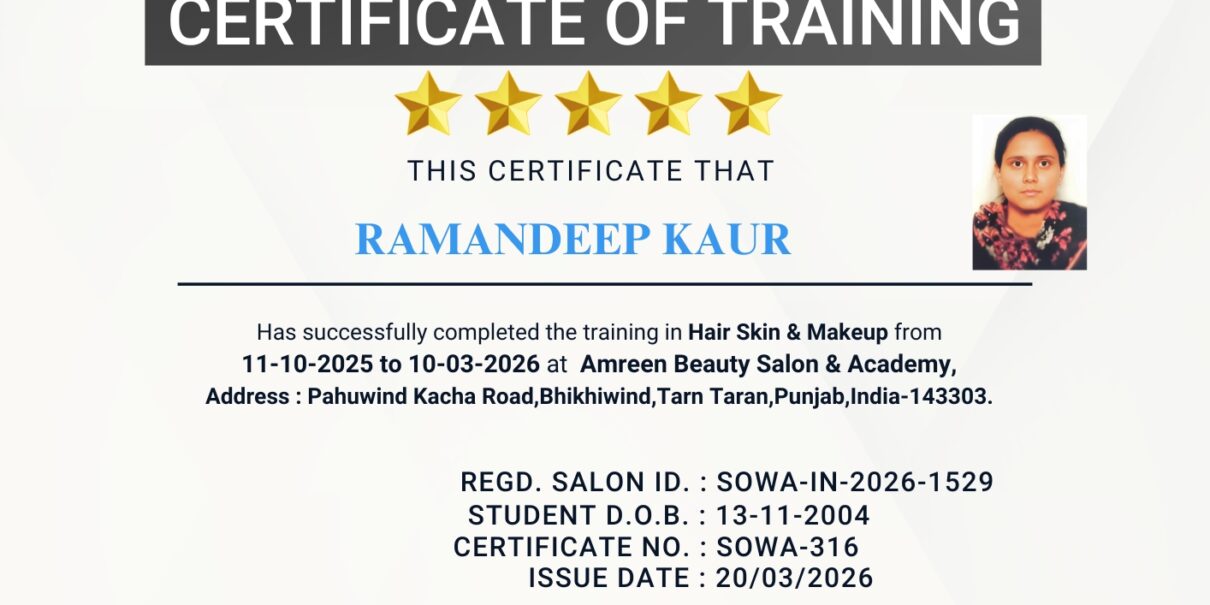 Ramandeep Kaur hair skin makeup training certificate SOWA certified Amreen Beauty Salon Academy Bhikhiwind Punjab India 2026