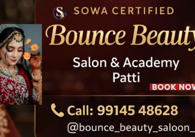 Bridal Makeup at Sowa Certified Salon in Patti | Bounce Beauty Salon and Academy Patti