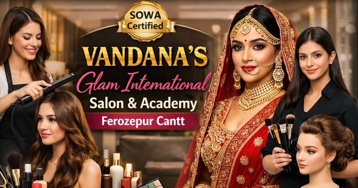 VANDANA’S Glam International Salon and Academy | Sowa Certified Salon