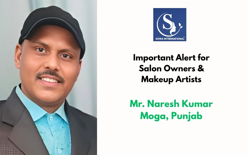 Naresh Kumar Moga removed as Punjab State Coordinator of Sowa International due to misconduct with salon owners, official alert for Punjab beauty industry
