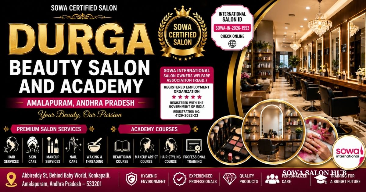 Durga Beauty Salon and Academy Amalapuram | Best Beauty Salon & Beauty Academy | SOWA Certified