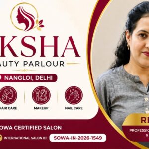 Diksha Beauty Parlour Nangloi Delhi | Verified SOWA Certified Salon | Rekha Makeup Artist
