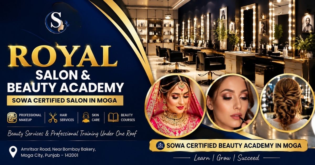Royal Salon and Beauty Academy Moga | Sowa Certified