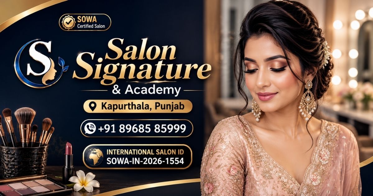 Best Salon Signature and Academy Kapurthala | SOWA Certified Beauty Salon