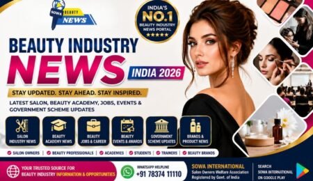 SOWA Beauty News India 2026 portal covering salon industry news, beauty academy updates, beauty jobs and careers, beauty events, government schemes, brands and product news for beauty professionals.