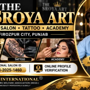 The Sroya Art Unisex Salon, Tattoo and Academy, Firozpur City, Punjab. Business profile featuring proprietor and professional artist Gurpartap Singh, with International Salon ID SOWA-IN-2025-1460. Exclusive The Sroya Art Unisex Salon Tattoo and Academy in Firozpur