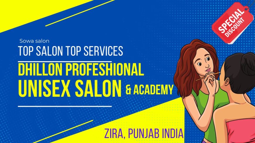 Unleash Your Inner Beauty at Dhillon Professional Unisex Salon & Academy in Zira,save 20%