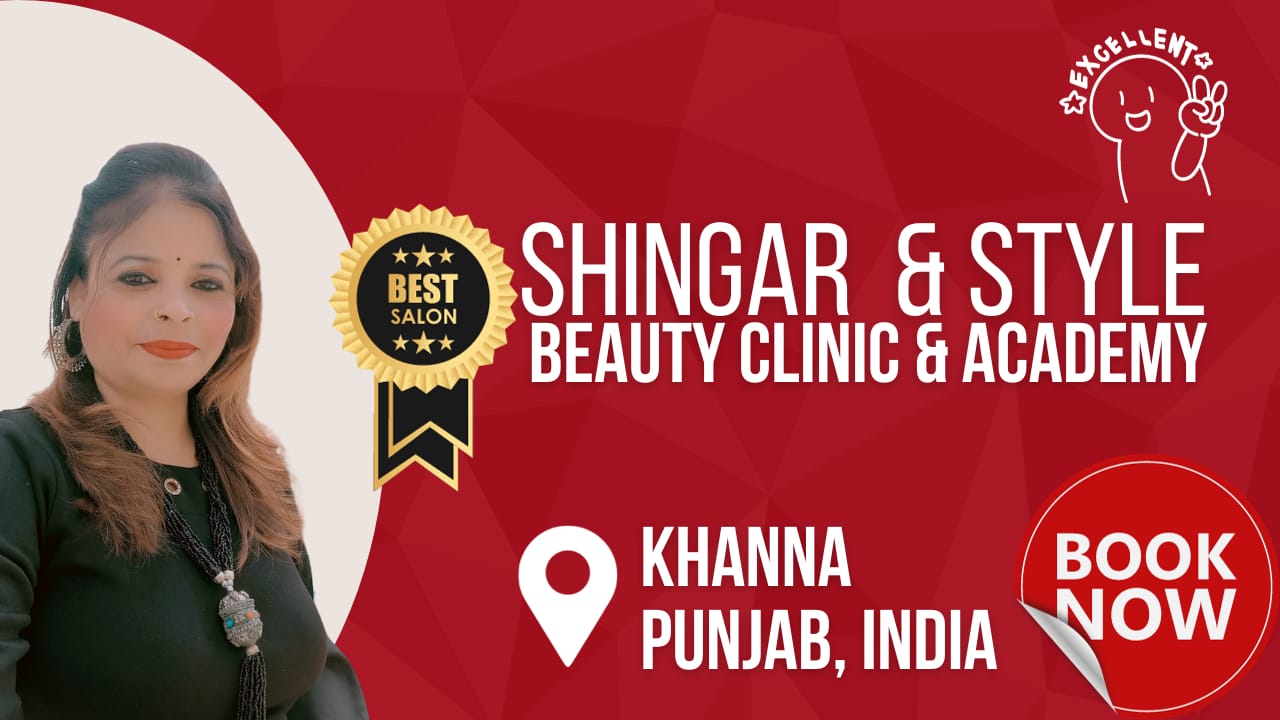 Shingar Style Beauty Clinic –Khanna’s Top Beauty Hub,20% Off