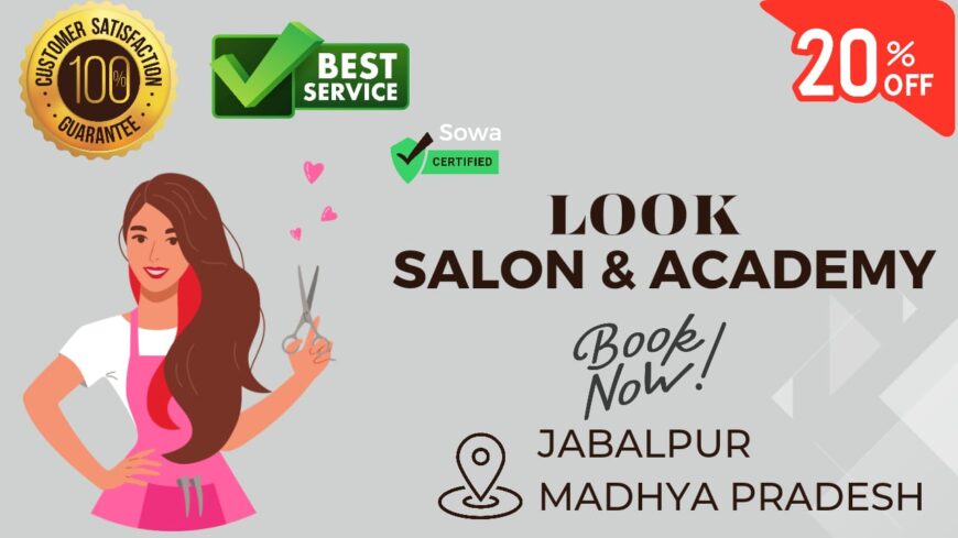 Pamper Yourself in Style at Look Salon and Academy, Jabalpur: Book Online & Save 20%