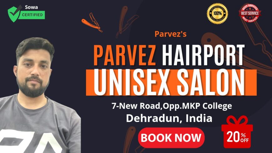 Pamper Yourself at Parvez Hairport Unisex Salon, Dehradun: Book Online & Get 20% Off!