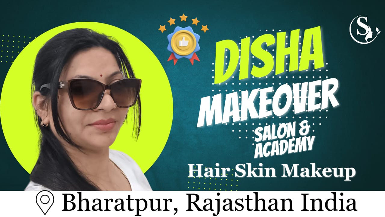Disha Makeover Salon & Academy Bharatpur: Your One-Stop Beauty Destination,20% off