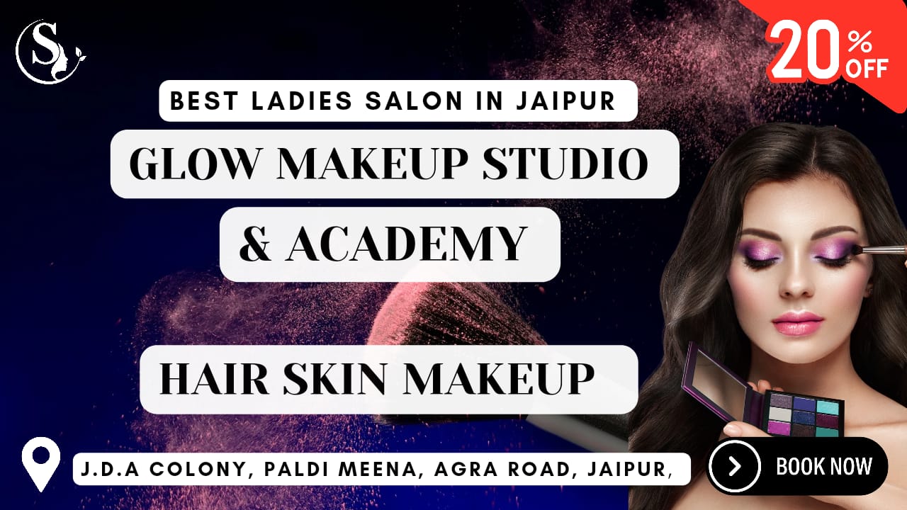 Glow Makeup Studio & Academy: Expert Beauty Services & Training in Jaipur,20% off