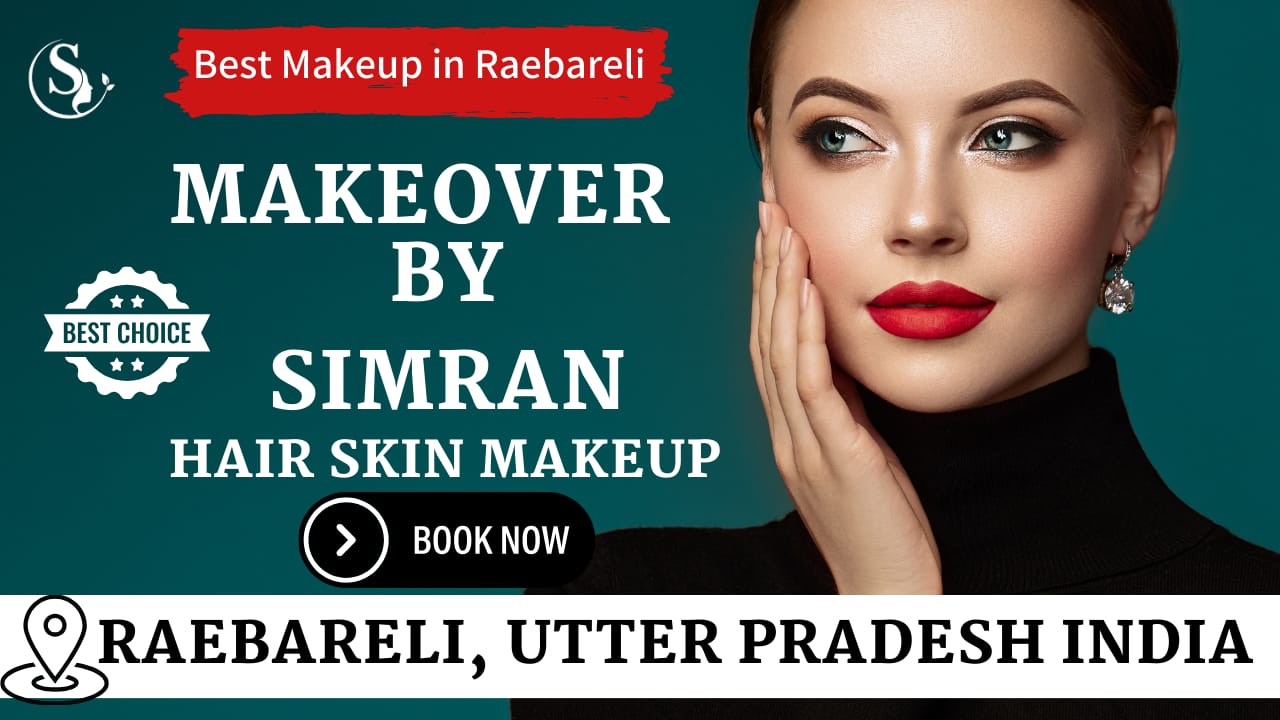 Unleash your inner beauty with Makeover by Simran Raebareli,20% off