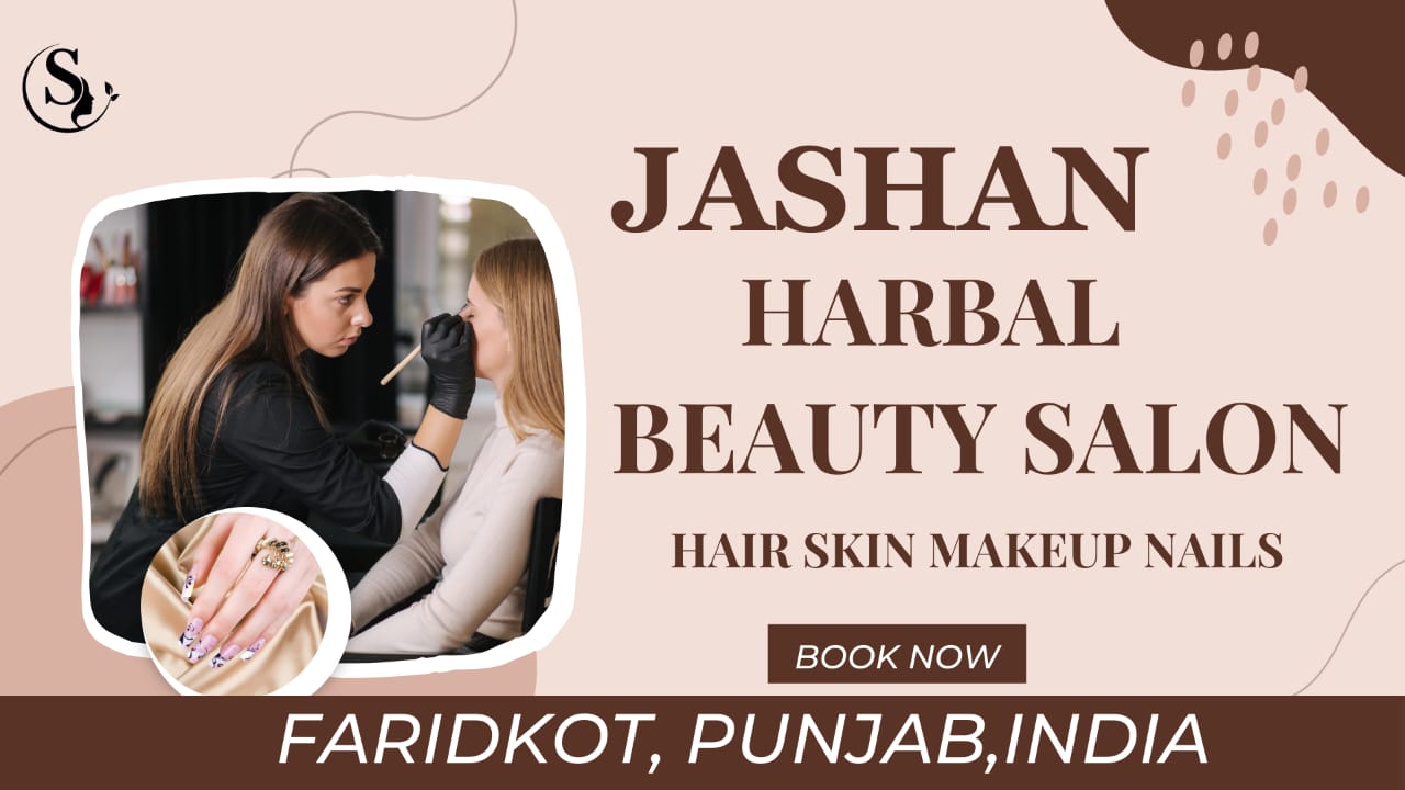 Jashan Harbal Beauty Salon: Indulge in Natural Beauty & Win a Diamond in Faridkot (Save 20% with Sowa International!)