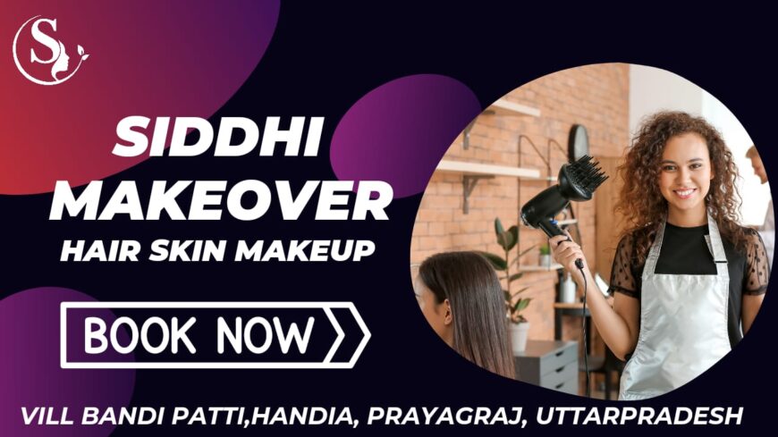 Unveiling Your Inner Beauty: Siddhi Makeover in Prayagraj – Book Now & Save 20% on Sowa International!