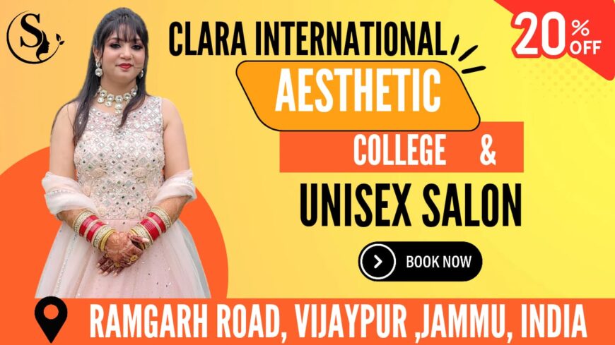 Unleash Your Inner Beauty Guru at Clara International Aesthetic College & Unisex Salon in Vijaypur!