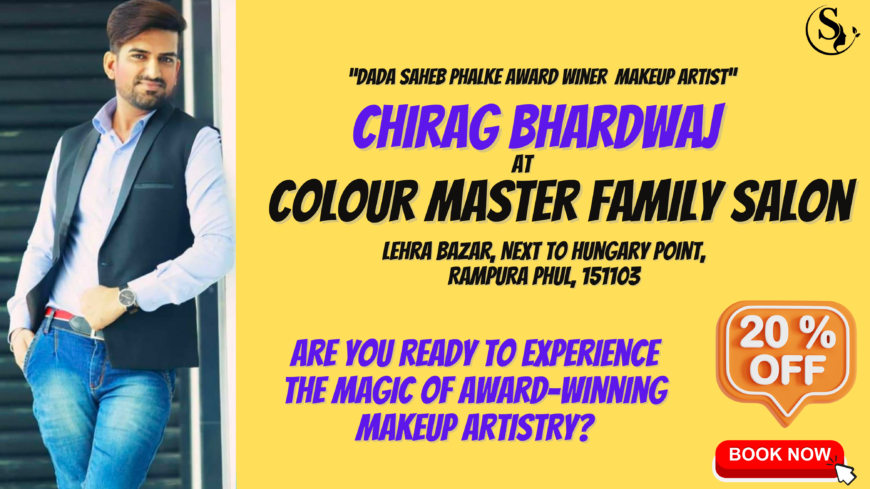 Get Glam with Chirag Bhardwaj: Colour Master Family Salon Rampura Phul,save 20%