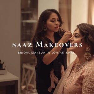 Naaz Makeovers – Best Bridal Makeup in Lohian Khas Jalandhar